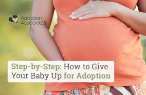 give your baby up for adoption